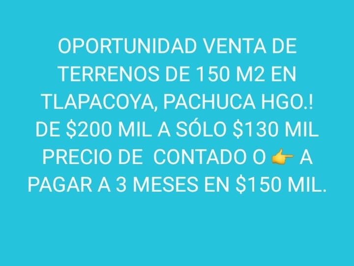 Terrenos y lotes pachuca Santiago Tlapacoya en pagos mensuales